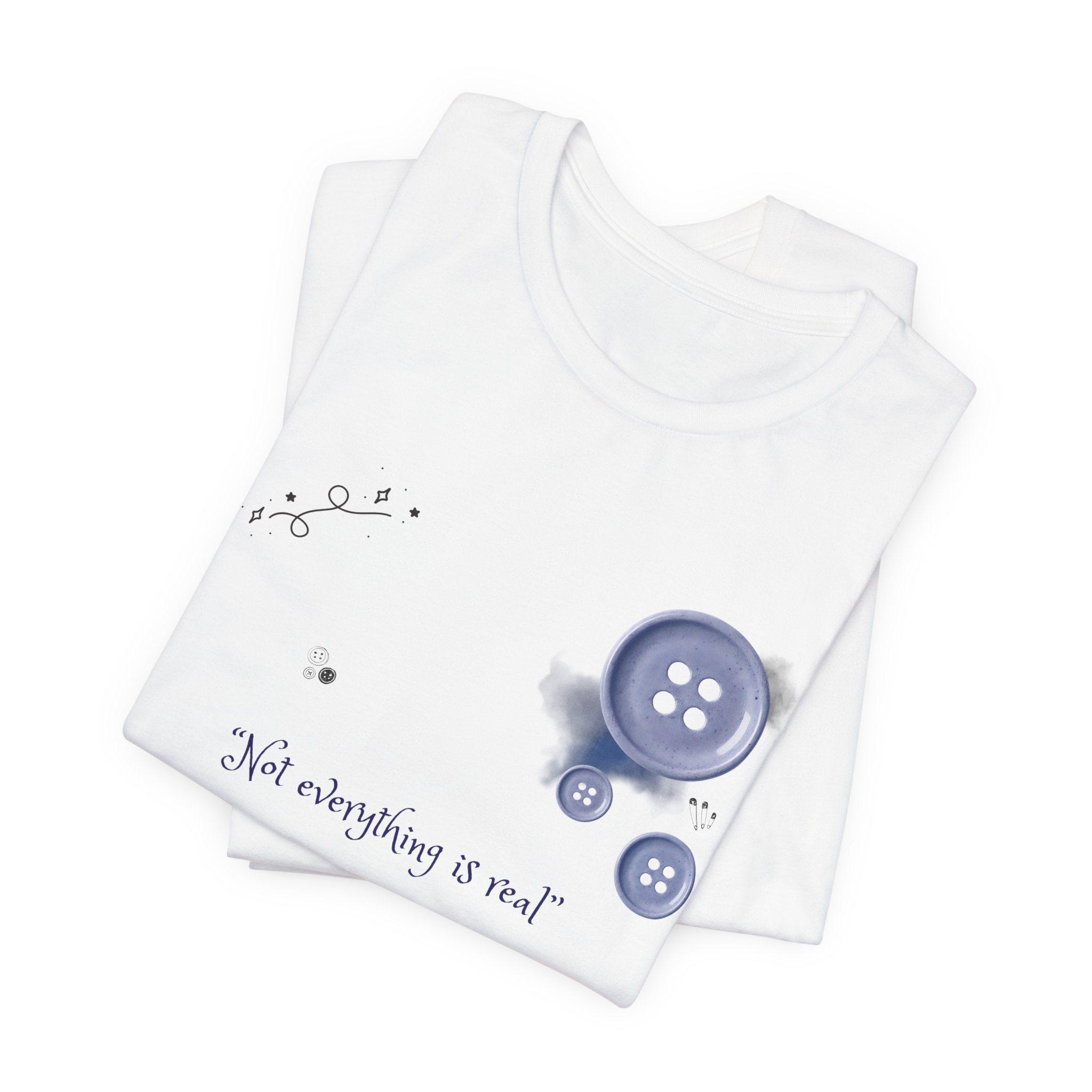 Button Bouquet Tee — 'Not Everything Is Real' Graphic Shirt - Image 3