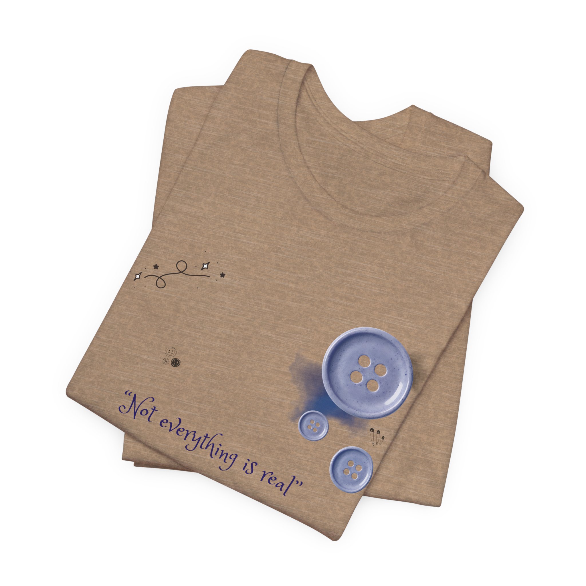 Button Bouquet Tee — 'Not Everything Is Real' Graphic Shirt - Image 7