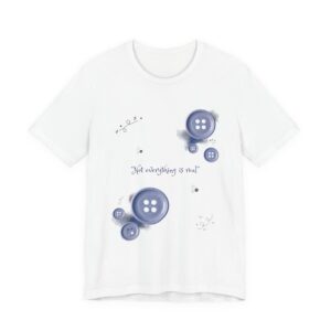 Button Bouquet Tee — 'Not Everything Is Real' Graphic Shirt