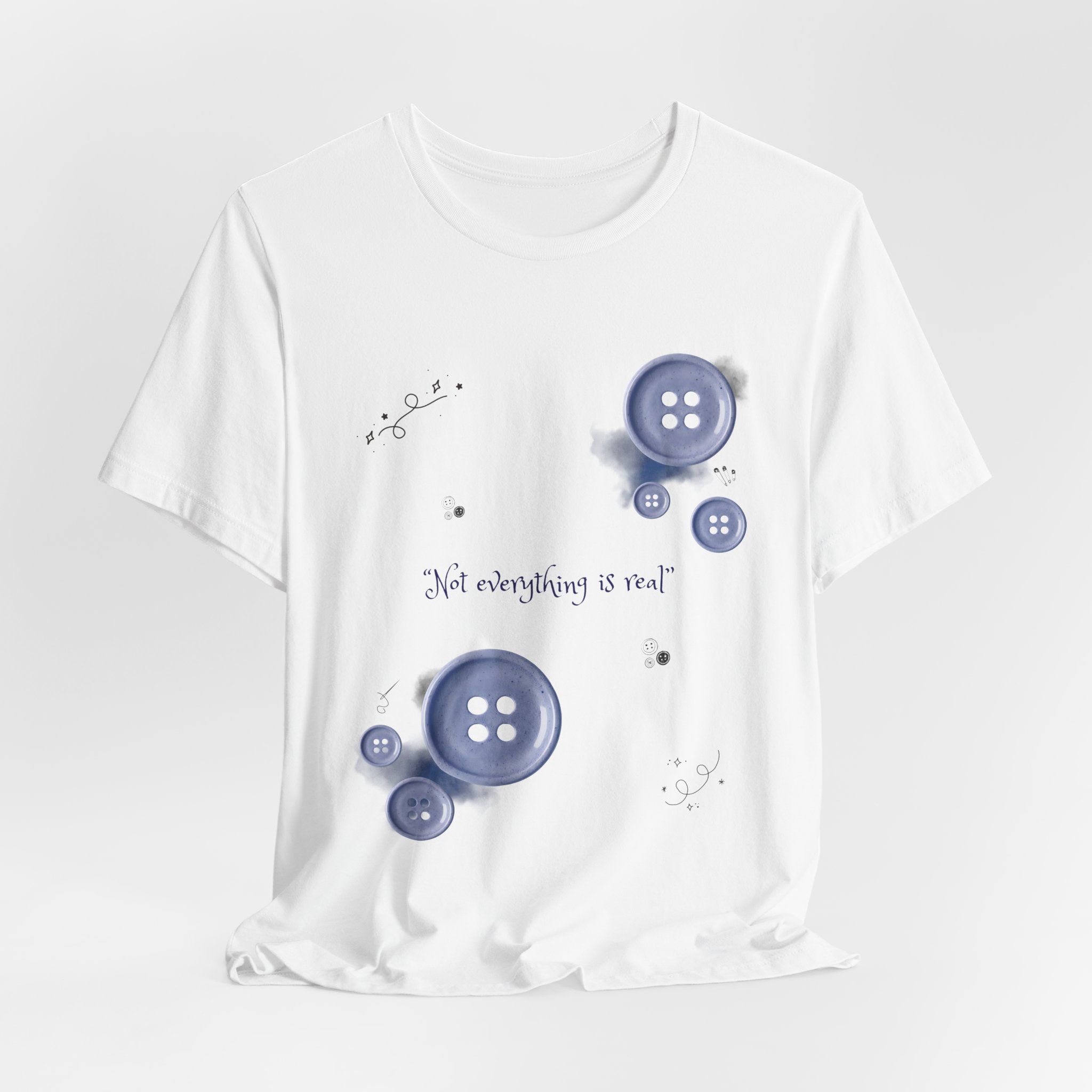 Button Bouquet Tee — 'Not Everything Is Real' Graphic Shirt - Image 4