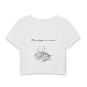 Women's Baby Tee - 'Your Biggest Miss Steak' Steak Illustration Crop Top